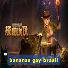 bananas gay brasil